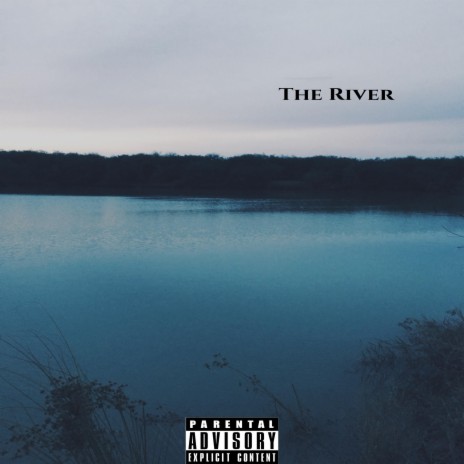 The River ft. Illa Styles & Smyth Knight | Boomplay Music