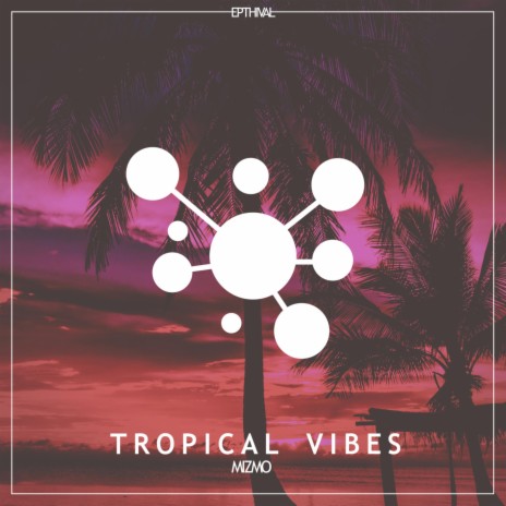 Tropical Vibes | Boomplay Music