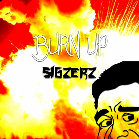 Burn Up | Boomplay Music