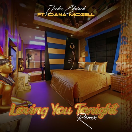 Loving You Tonight (Remix) ft. Dana Mozell | Boomplay Music