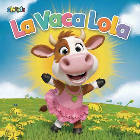 La Vaca Lola ft. El Reino Infantil