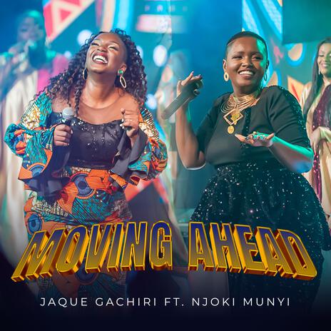 Moving Ahead ft. Njoki Munyi | Boomplay Music