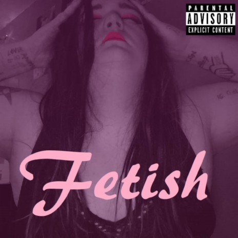 Fetish | Boomplay Music