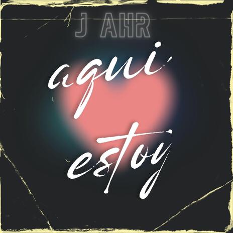 Aqui Estoy | Boomplay Music