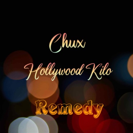 Remedy ft. Hollywood Kilo | Boomplay Music