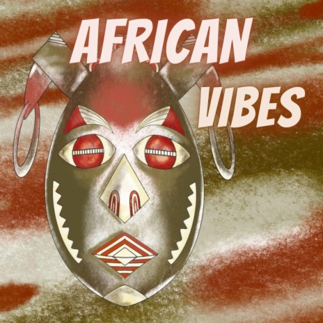 African Vibes | Boomplay Music