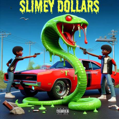 Slimey Dollars | Boomplay Music