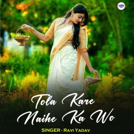 Tola Kare Naihe Ka Wo | Boomplay Music