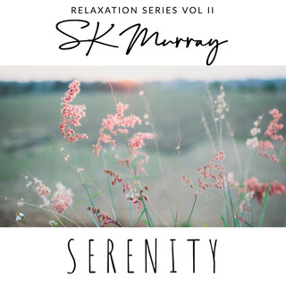 Serenity (Relaxation Series Vol II)