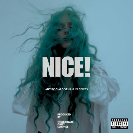 NICE! ft. Faceless | Boomplay Music
