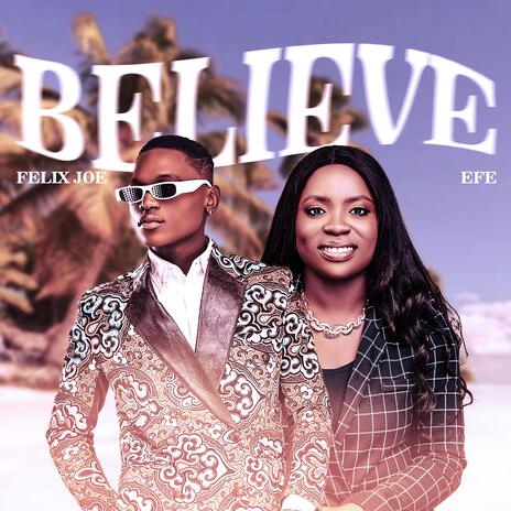 Believe | Boomplay Music