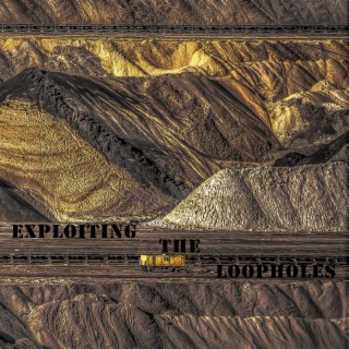 Exploiting The Loopholes