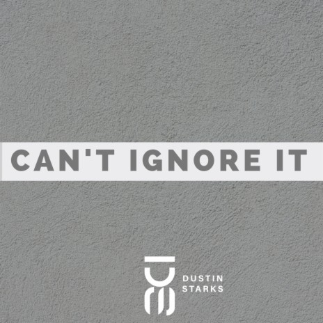 Can't Ignore It | Boomplay Music