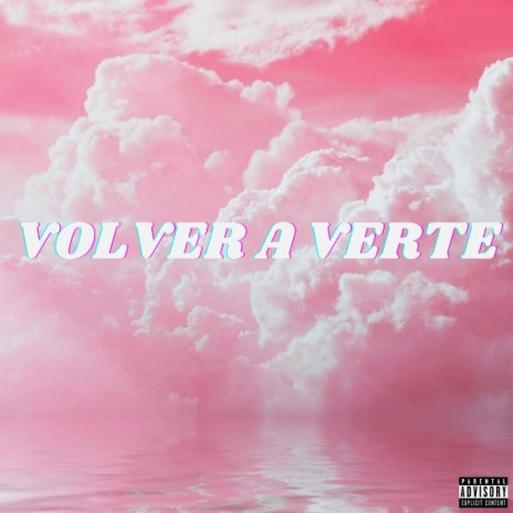 Volver a Verte ft. Max Fleischer | Boomplay Music