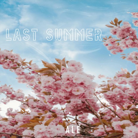 LAST SUMMER | Boomplay Music