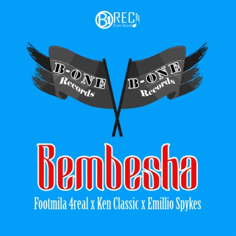 Bembesha (feat. Footmila 4real, Ken Classic & Emillio Skykes) | Boomplay Music