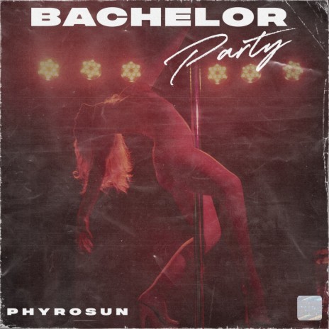 Bachelor Party | Boomplay Music