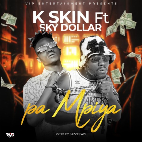K Skin Pa Mpiya ft. Sky Dollar | Boomplay Music