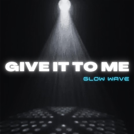 Give It To Me (Sped Up) | Boomplay Music