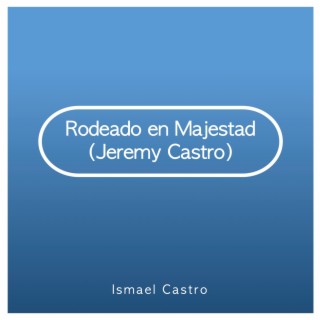 Rodeado en Majestad