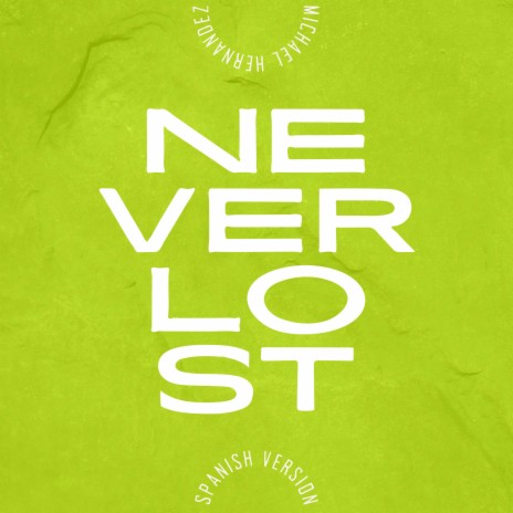 Never Lost (Spanish Version)