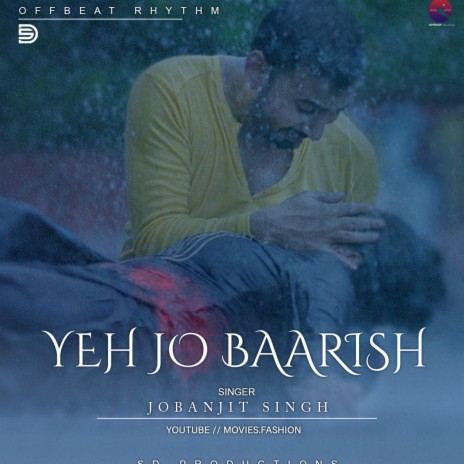 Yeh Jo Baarish (RELOADED) | Boomplay Music