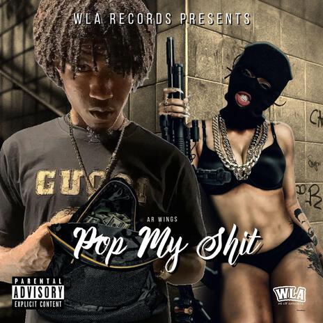 Pop My Shit | Boomplay Music