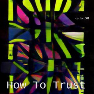 How To Trust