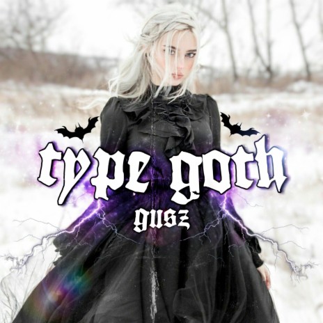 Type Goth | Boomplay Music