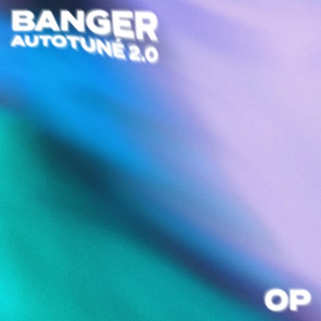 Banger Autotuné 2.0 | Boomplay Music