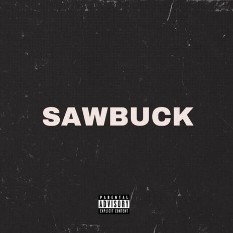 Sawbuck | Boomplay Music