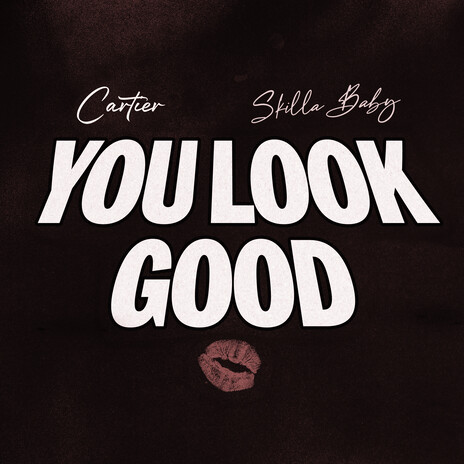 You Look Good ft. Skilla Baby | Boomplay Music