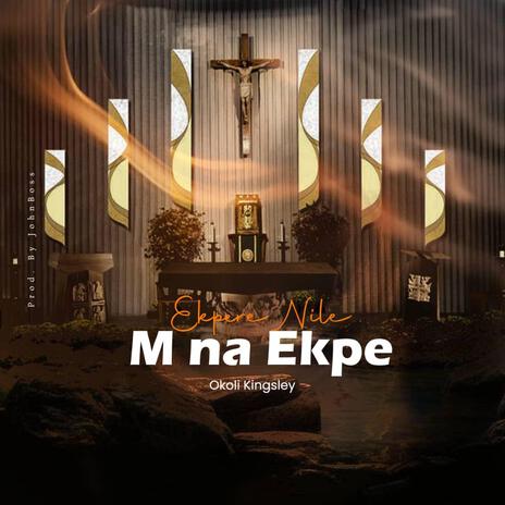 EKPERE NILE M N'EKPE | Boomplay Music