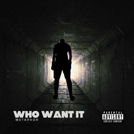 Who Want It | Boomplay Music