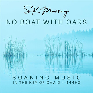 No Boat with Oars (Key of David)