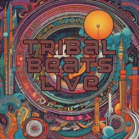 Tribal Beats Live (Live) | Boomplay Music