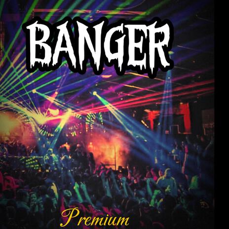 Banger | Boomplay Music