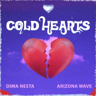 Cold Hearts ft. Arizona wave lyrics | Boomplay Music