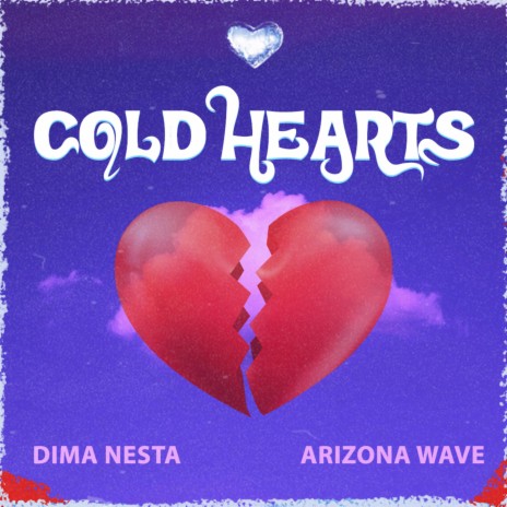 Cold Hearts ft. Arizona wave | Boomplay Music