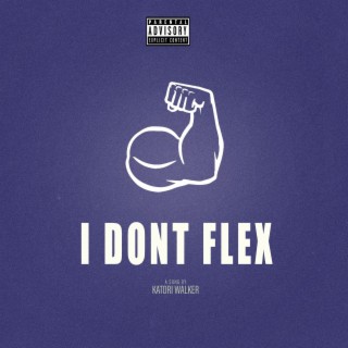 I Dont Flex lyrics | Boomplay Music
