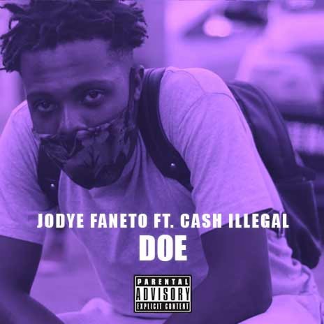Doe ft. Cash Illegal | Boomplay Music