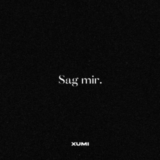 Sag mir