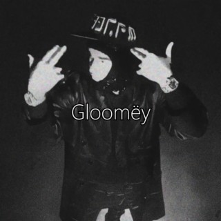 Gloomëy