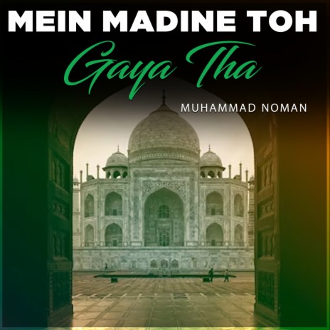 Mein Madine Toh Gaya Tha | Boomplay Music