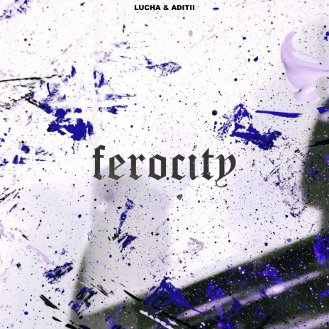 Ferocity ft. Aditii | Boomplay Music