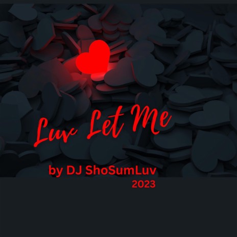 Luv Let Me | Boomplay Music