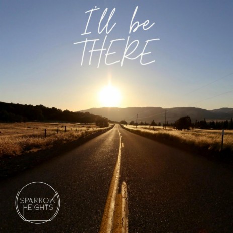 I'll Be There | Boomplay Music