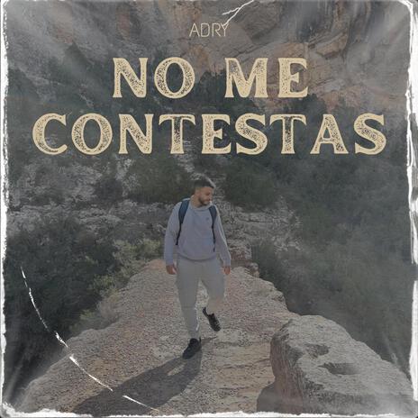 No Me Contestas | Boomplay Music