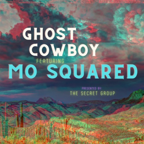 Ghost Cowboy ft. Mo Squared | Boomplay Music