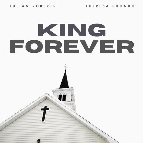 King Forever ft. Theresa Phondo | Boomplay Music